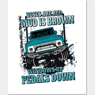 Roses are red mud is brown windows up pedals down 4 x 4 offroading Posters and Art